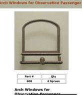 #408 Arch Window For Observation  Passenger Cars Ultra Scale